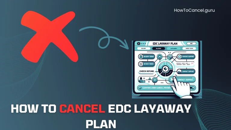 How to Cancel EDC Layaway Plan