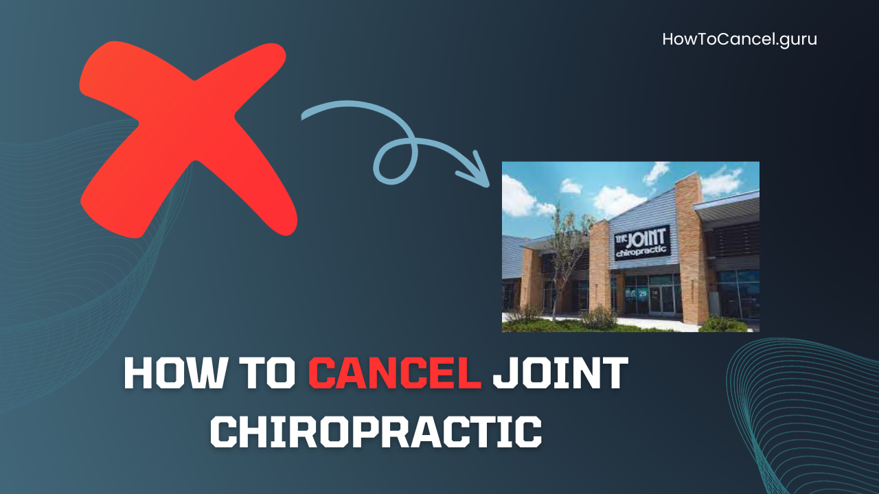 How to Cancel Joint Chiropractic