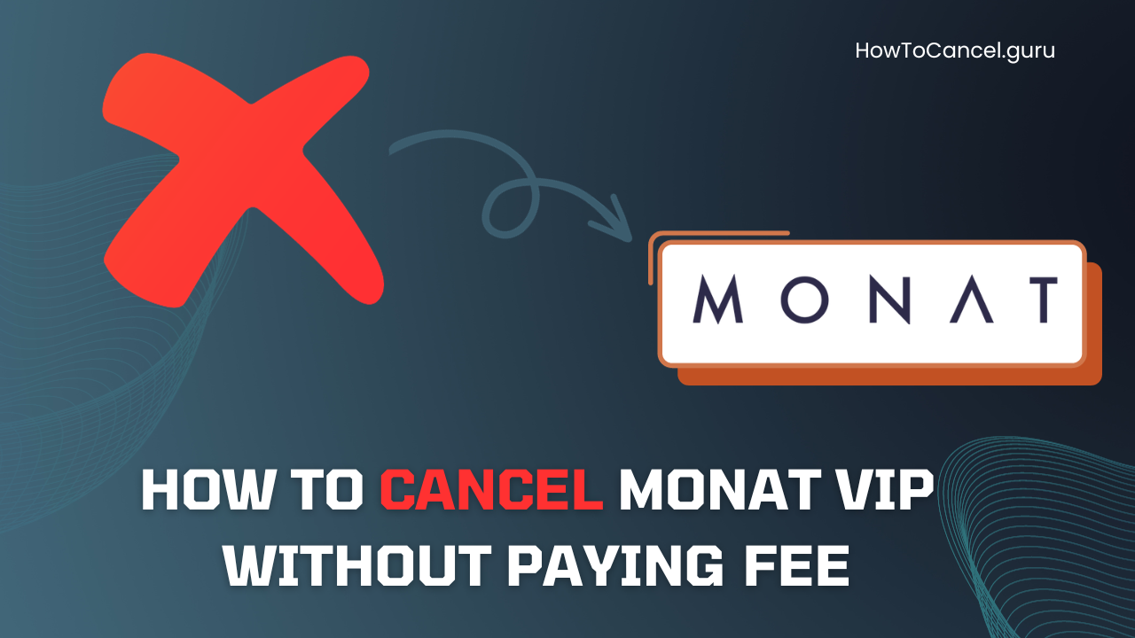 How to Cancel Monat VIP Without Paying Fee