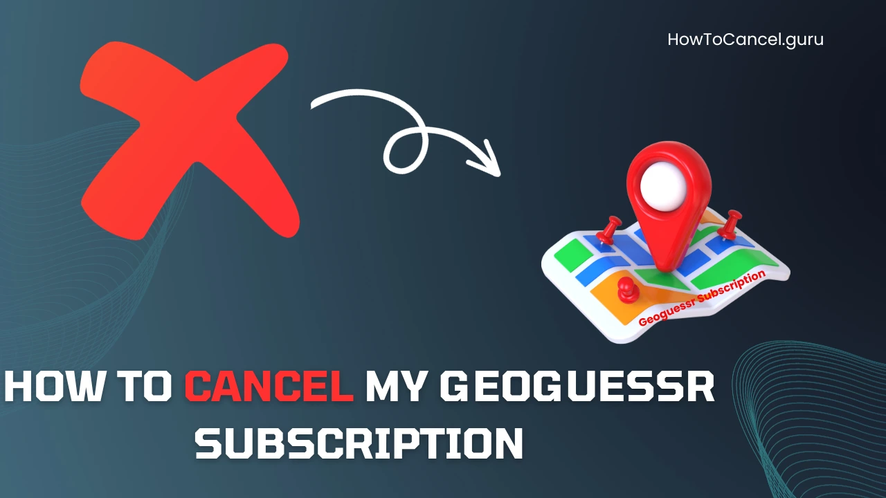 How to Cancel My Geoguessr Subscription