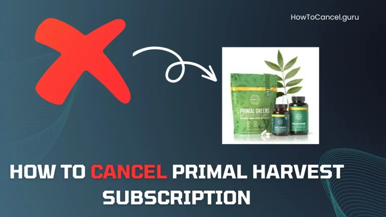 How to Cancel Primal Harvest Subscription
