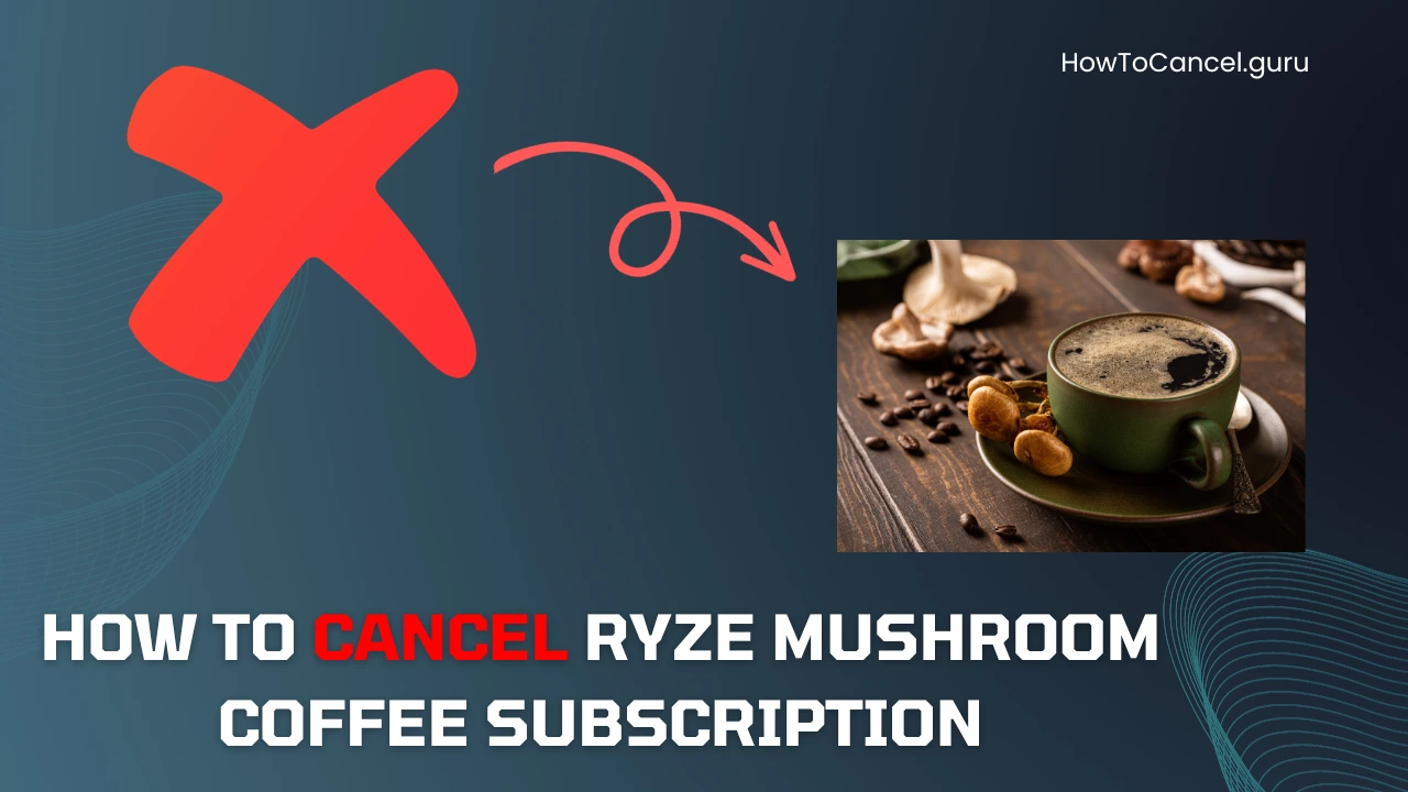 How to Cancel Ryze Mushroom Coffee Subscription