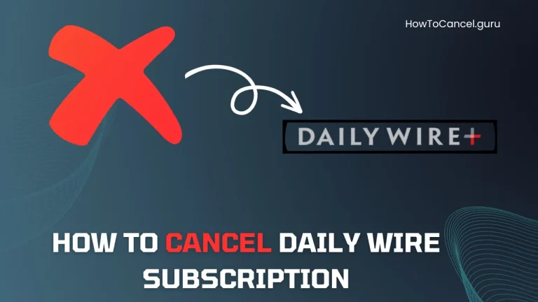 How to Cancel Daily Wire Subscription