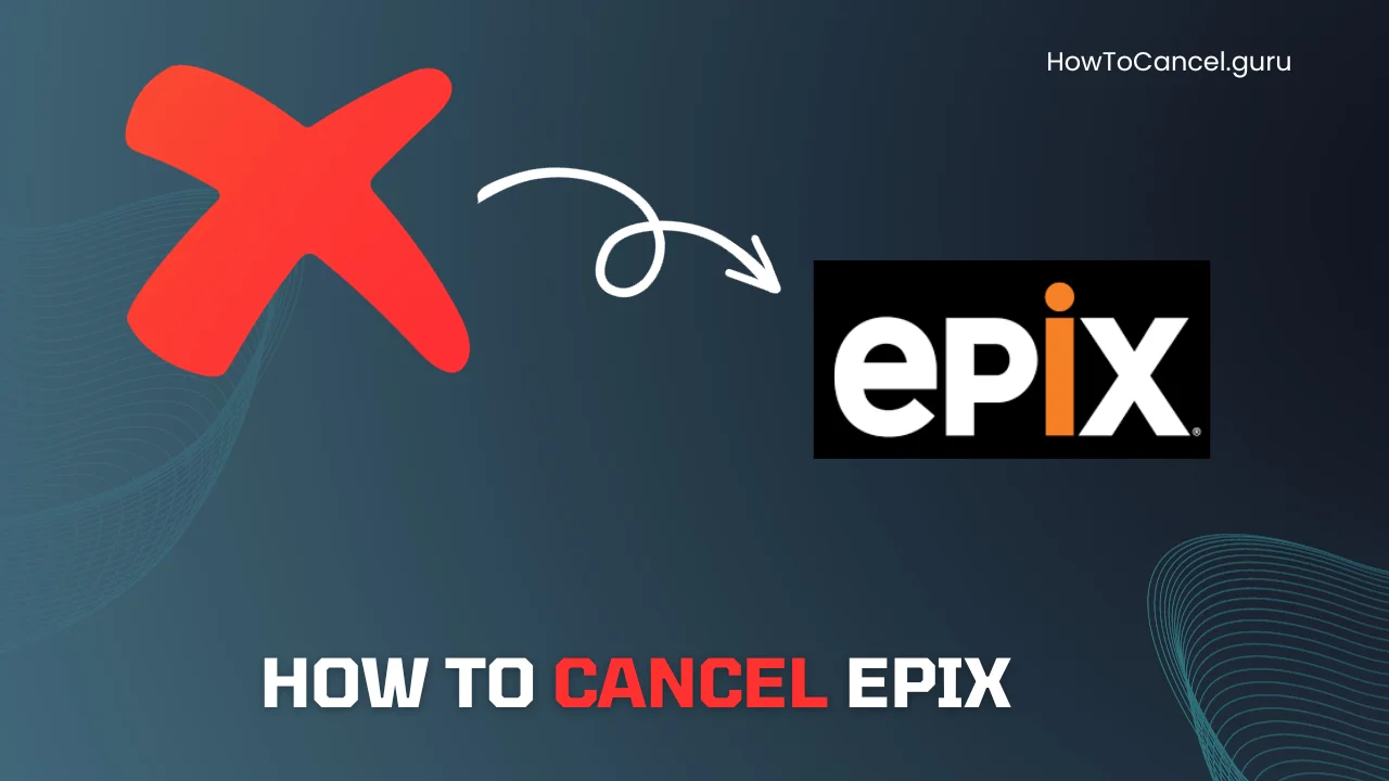 How to Cancel Epix