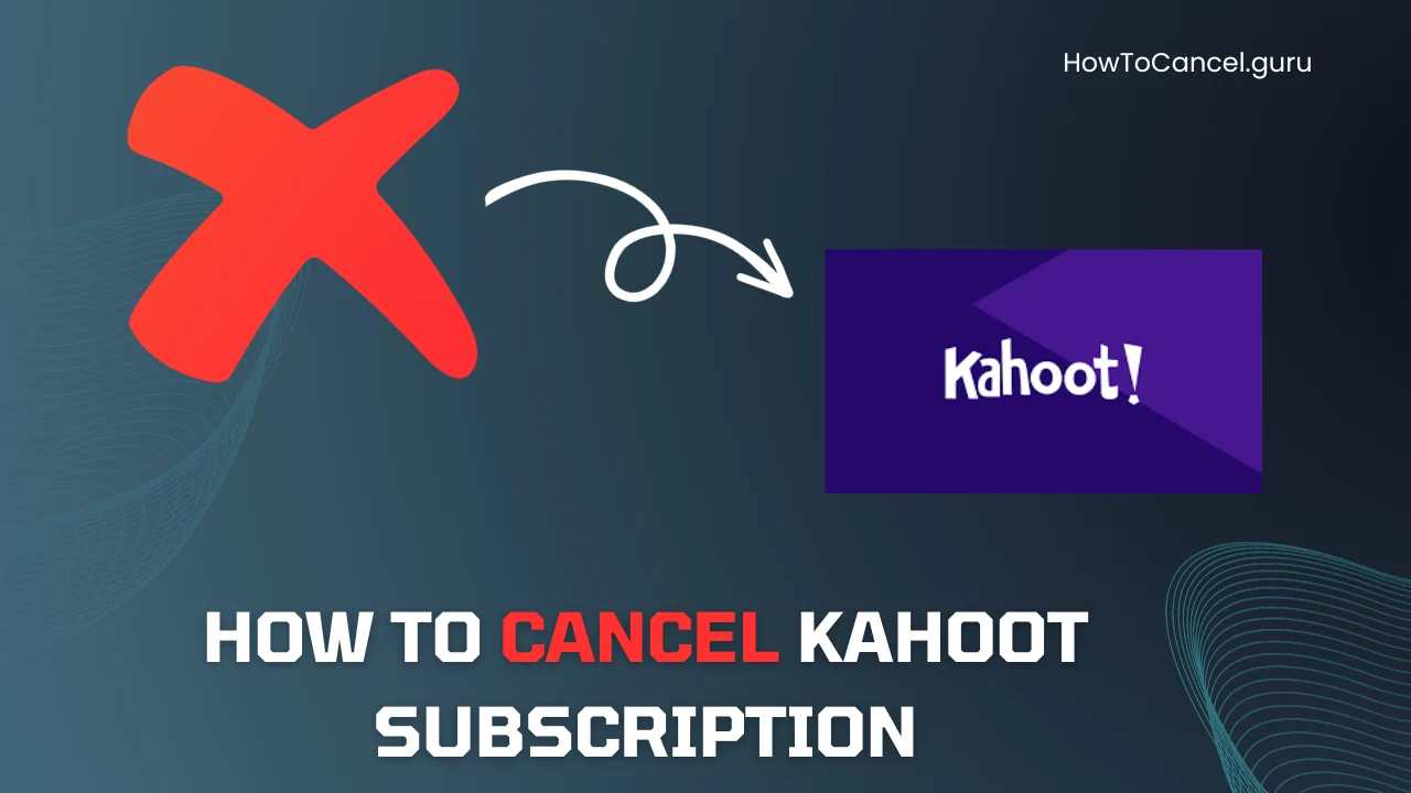 How to Cancel Kahoot Subscription