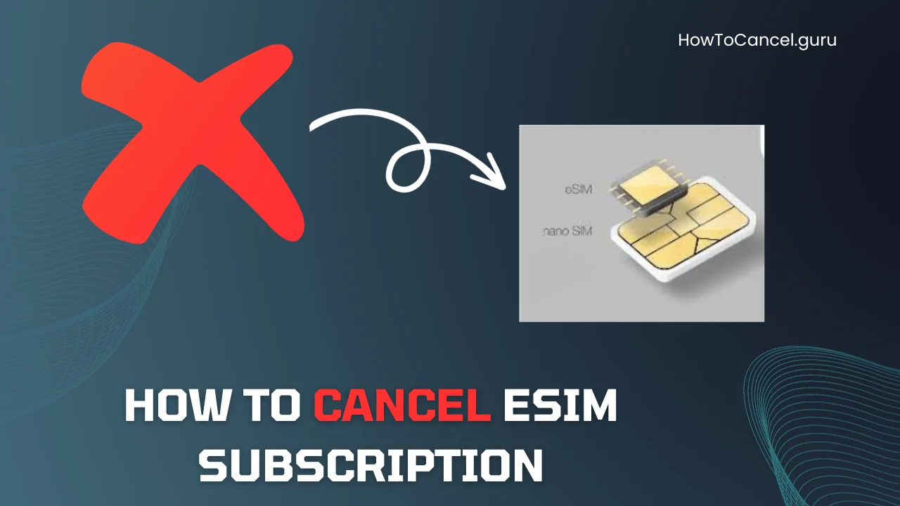 How to Cancel eSIM Subscription